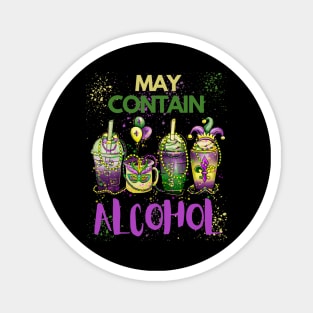 Mardi Gras May Contain Alcohol Coffee Cups Magnet